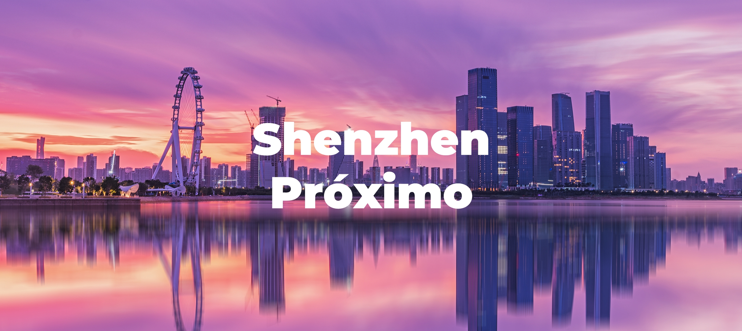Shenzhen Próximo